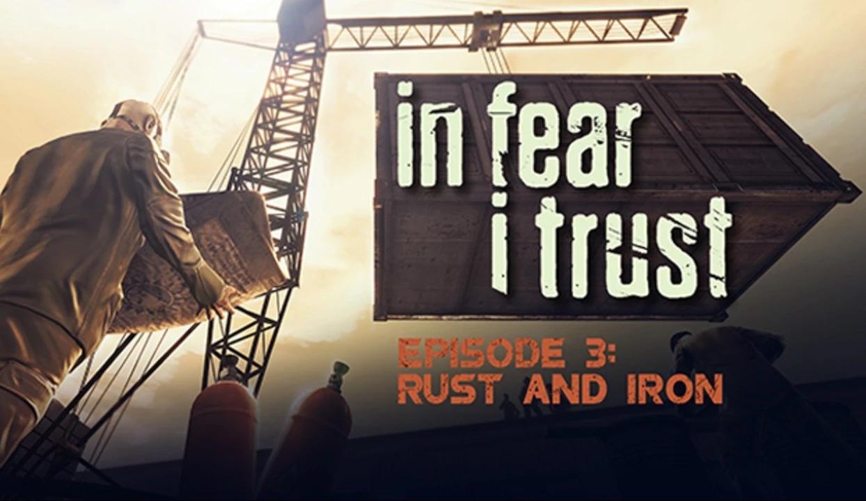 Купить In Fear I Trust - Episode 3: Rust and Iron (DLC) на ПК со скидкой –  ключи игр дёшево в интернет-магазине Rushbe