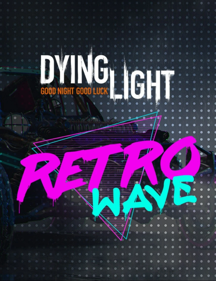 Купить Dying Light — Retrowave Bundle на ПК со скидкой – ключи игр дёшево в  интернет-магазине Rushbe